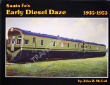 Book cover of Santa Fe's Early Diesel Daze 1935-1953  by McCALL, John B. 